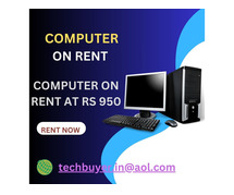 Rent a computer start Rs. 950/- only