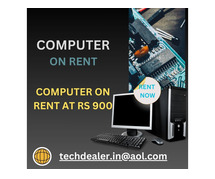 Rent a computer start Rs. 900/- only