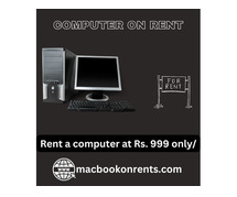 Computer on rent in mumbai ar Rs. 999 only