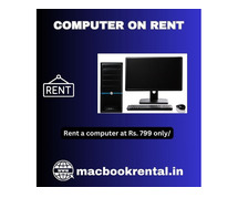 Computer on rent in mumbai ar Rs. 799 only