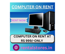 Rent a computer start Rs. 999/- only