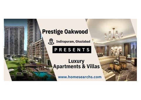 Prestige Oakwood Indirapuram - A New Benchmark in Luxury Living