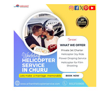 Best service in Wedding Helicopter Service in Churu