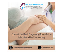 Consult the Best Pregnancy Specialist in Jaipur for a Healthy Journey