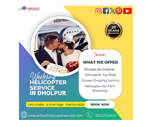 Best price for wedding helicopter service in dholpur