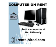 Computer on rent in mumbai ar Rs. 799 only