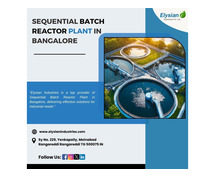 Sequential Batch Reactor Plant in Bangalore | 9100122822 | Elysian industries