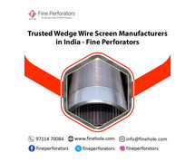 Trusted Wedge Wire Screen Manufacturers in India - Fine Perforators