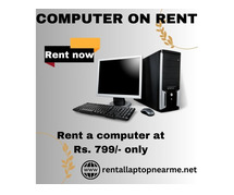 Computer on rent in mumbai ar Rs. 799 only