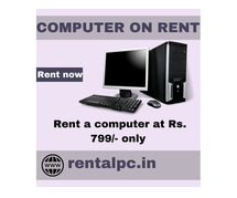 Computer on rent in mumbai ar Rs. 799 only