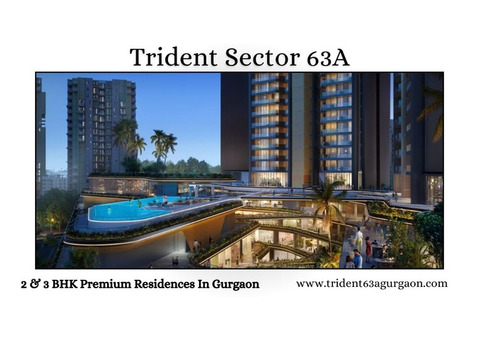 Trident Sector 63A Gurgaon - An Address Where Life Takes Over