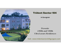 Trident Sector 104, Gurgaon: Redefining Luxury Living with Prime Connectivity