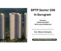 BPTP Sector 106, Dwarka Expressway, Gurgaon - Luxury Living in a Prime Location