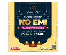 Own Your Dream Home at Payal Kalp with NO EMI till Fit Out Possession!