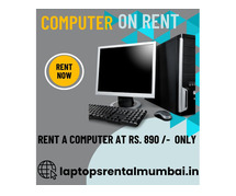 computer on rent at Rs. 890 only in mumbai