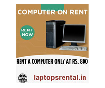 computer on rent at Rs. 800 only in mumbai