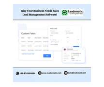 Why Your Business Needs Sales Lead Management Software!