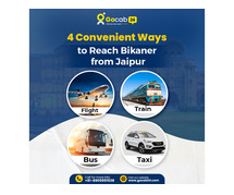 4 Convenient Ways to Reach Bikaner from Jaipur