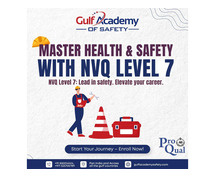 ProQual Level 7 NVQ Diploma in Health and Safety | Gulf Academy of Safety