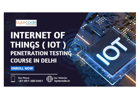 Best IoT Pentesting Courses in Delhi | Bytecode Cyber Security