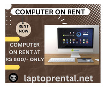 computer on rent at Rs 800/- only