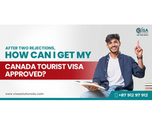 After Two Rejections How Can I Get My Canada Tourist Visa Approved | Call Us: 8791297912