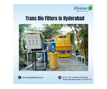 Trans Bio Filters in Hyderabad | 9100122822 | Elysian industries