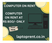 computer on rent at Rs 800/- only