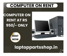 computer on rent at Rs. 950 only in mumbai