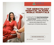 Top Hematology Hospital in Pune – Noble Hospitals