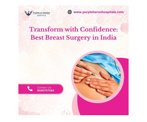 Transform with Confidence: Best Breast Surgery in India