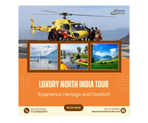 Luxury North India Tour: Experience Heritage and Comfort!