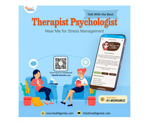 Talk With the Best Therapist Psychologist Near Me for Stress Management