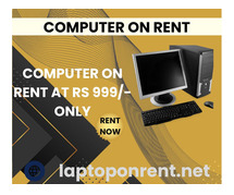 computer on rent at RS 999/- only