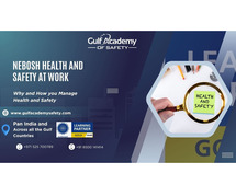 NEBOSH HSW Course  | NEBOSH HSW Certificate - Gulf Academy of Safety