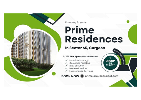 Prime Residences Sector 65 Gurgaon | Luxury Is A Dream