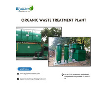 Organic Waste Treatment Plant  | 9100122822 | Elysian industries