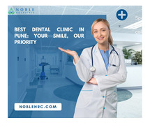 Best Dental Clinic in Pune: Your Smile, Our Priority - Noble Hospitals