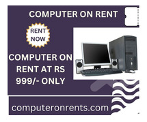 computer on rent at Rs 999/- only