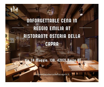 Unforgettable Cena in Reggio Emilia at Ristorante Osteria Della Capra