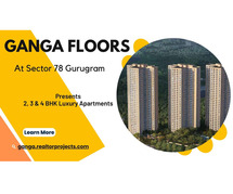 Ganga Floors Sector 78 Gurugram - Your Personal Slice of Paradise