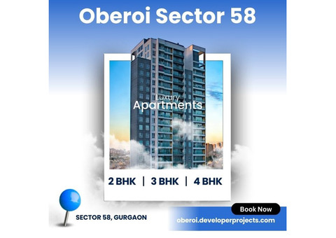 Oberoi Sector 58 Gurgaon - Place Where You Will Feel Alive