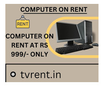 computer on rent at Rs 999/- only