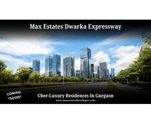 Max Estates Dwarka Expressway Gurgaon - A World Of Its Own