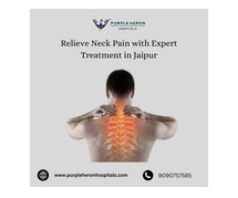 Relieve Neck Pain with Expert Treatment in Jaipur