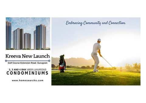 Kreeva Golf Course Road Gurgaon - It Is Time To Live Life To The Fullest