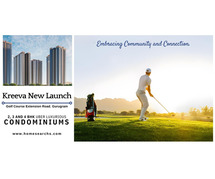 Kreeva Golf Course Road Gurgaon - It Is Time To Live Life To The Fullest