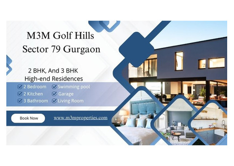 M3M Golf Hills: Live the Good Life with Golf Residences in Gurgaon