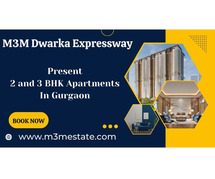 M3M Residences Dwarka Expressway Gurugram - Life Just Got Better