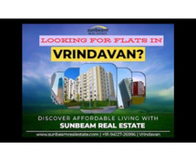 Sunbeam Real Estate: Premium Flats in Vrindavan Await You